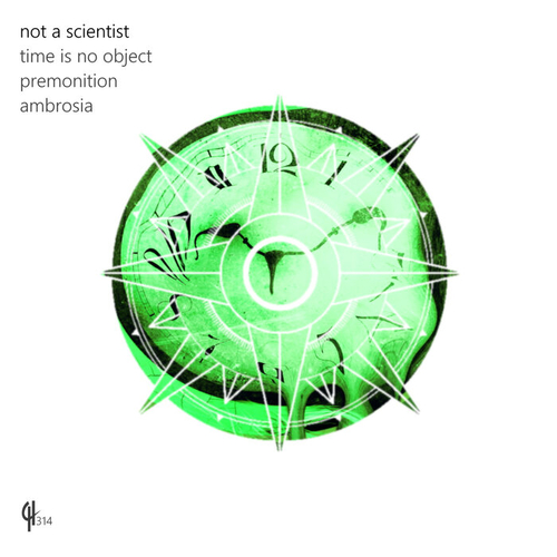 Not A Scientist - Ambrosia EP [CH314]